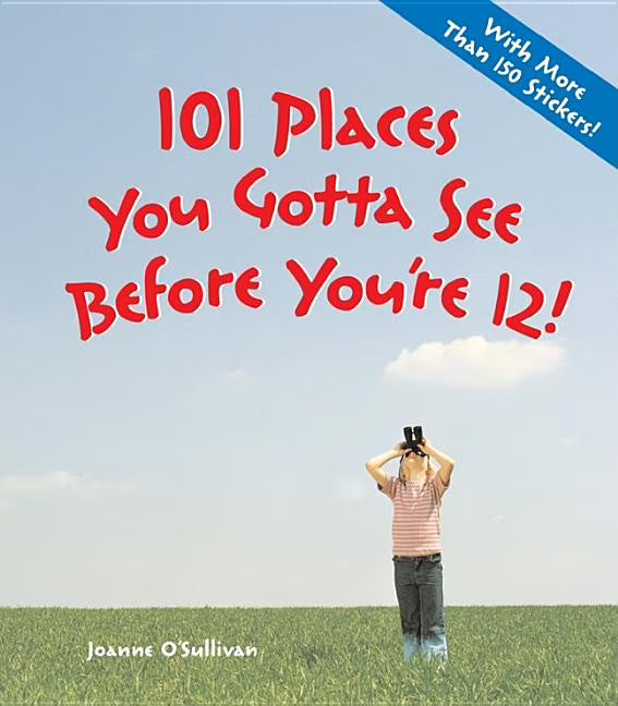 101 Places to See Before You're 12 K3130